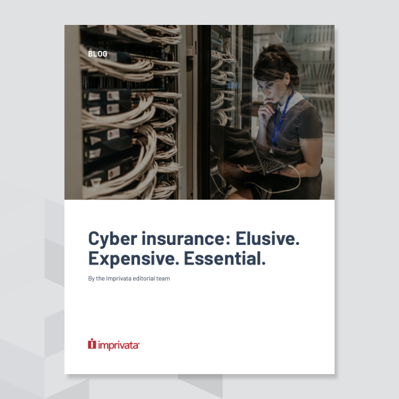 Cyber insurance: Elusive. Expensive. Essential.